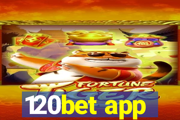 120bet app